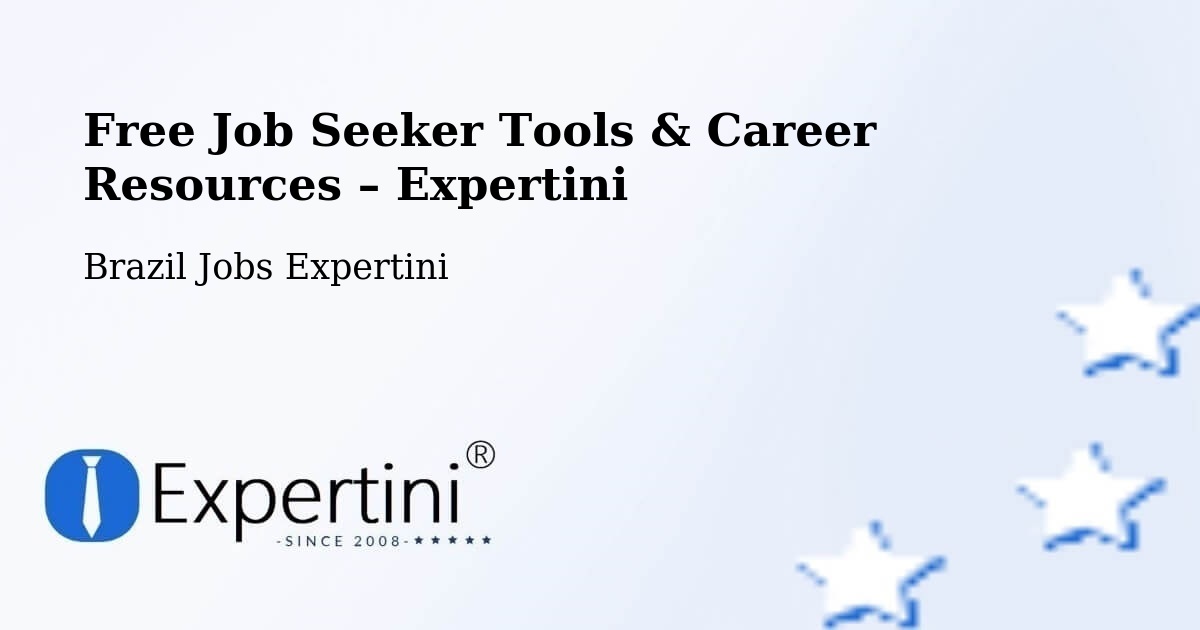 Free Job Seeker Tools & Career Resources – Vinhedo - Vinhedo, Brazil Jobs Expertini