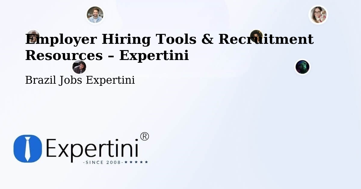 Employer Hiring Tools & Recruitment Resources – Vinhedo - Vinhedo, Brazil Jobs Expertini