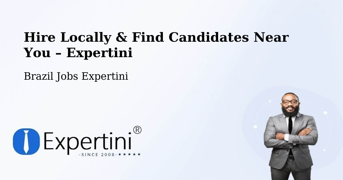 Hire Locally in Vinhedo – Find Qualified Candidates Near You - Vinhedo, Brazil Jobs Expertini