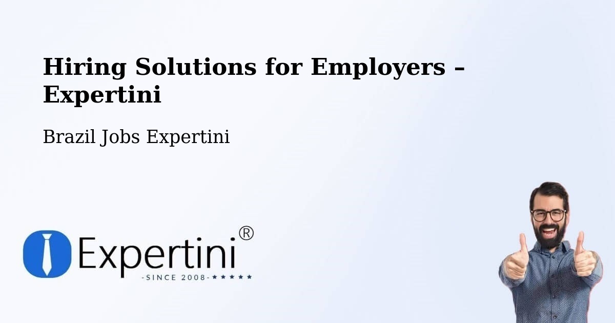 Hiring Solutions for Employers in Vinhedo - Vinhedo, Brazil Jobs Expertini