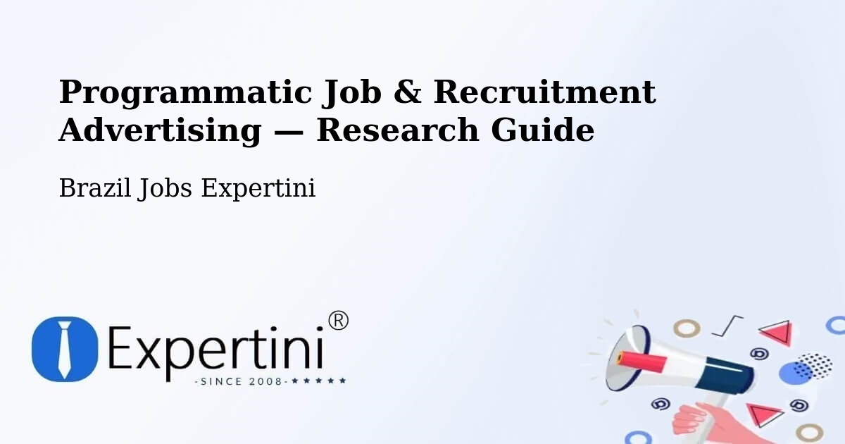 Programmatic Job & Recruitment Advertising — Research Guide – Vinhedo